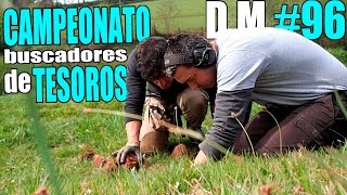 CAMPEONATO de BUSCADORES DE TESOROS con detector de metales  Detección Metálica ep 96 [upl. by Neeluj]