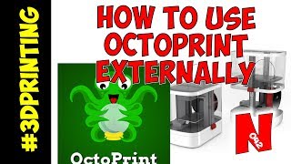 How To Use OctoPrint Externally Outside Of The Network [upl. by Adraynek]