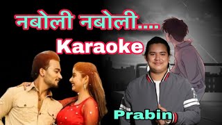 Naboli naboli timi sanga naboli  karaoke with lyrics  Prabin bedwal amp Samikshya adhikari [upl. by Dodie489]