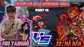 𝐅𝐑𝐄𝐄 𝐅𝐈𝐑𝐄  𝐂𝐄𝐍𝐀 Nhờ Bạn Nữ Có Tỉ Lệ Heashot 100 𝐌𝐢𝐮𝐘𝐚𝐧𝐠𝐇𝐨̂̀😾 Bắn Với Trùm Cuối Cực Căng😱 [upl. by Bryn]