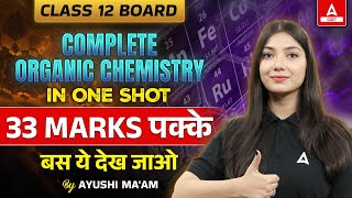 Class 12 Organic Chemistry One Shot  33 Marks करलो पक्के  Chemistry Revision [upl. by Nattirb37]