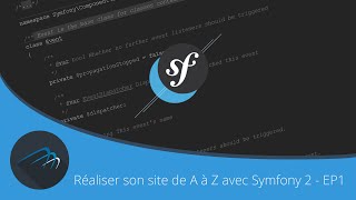 TUTO Réaliser son site de A à Z avec Symfony 2  EP 1 [upl. by Annet]