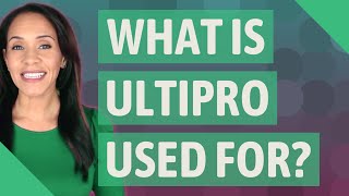 What is UltiPro used for [upl. by Ydnarb]