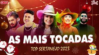 TOP SERTANEJO 2023 ⚡️ AS MELHORES MÚSICAS DO SERTANEJO 2023  MAIS TOCADAS 2023 [upl. by Agler]