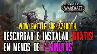 DESCARGAR WOW BATTLE FOR AZEROTH COMPLETO GRATIS [upl. by Yole]