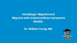 Migraine with Unilateral Motor Symptoms MUMS and Hemiplegic Migraine [upl. by Adamis]