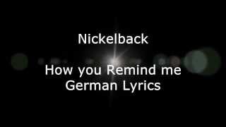 Nickelback  How you Remind me German Lyrics HD [upl. by Lupien]