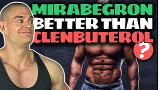 Safest Mirabegron Fat Burning Protocol The NEW Clenbuterol Mirabegron Vs Clenbuterol DeepDive [upl. by Inajar]