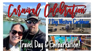 Carnival Celebration 🚢  7 Night Western Caribbean 2024  Travel Day amp Embarkation [upl. by Rycca]