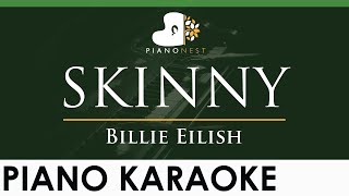 Billie Eilish  SKINNY  LOWER Key Piano Karaoke Instrumental [upl. by Htabmas656]