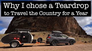 Why I chose to Travel the Country in a Teardrop Trailer [upl. by Barrie557]