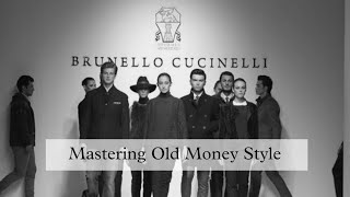 Brunello Cucinelli Mastering Old Money Style [upl. by Atiek]