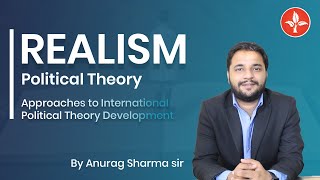 Realism Political Theory  UGC NET Political Science By Anurag Sharma [upl. by Itsrejk]