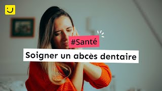 Soigner un abcès dentaire  symptômes et traitements [upl. by Ltney]