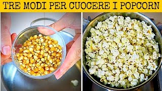 TRE MODI FACILI PER FARE I POP CORN  How to Make Butter free Popcorn 3 Ways [upl. by Nirro]