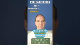 Cómo usar HOW COME en inglés [upl. by Jeanine]