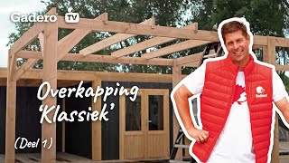 Hoe bouw ik overkapping Klassiek Ontdek de basis [upl. by Kit]