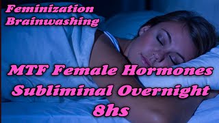 MTF Female Hormones Subliminal 8 hs Overnight – BRAINWASHING – Transgender HRT [upl. by Macfadyn]