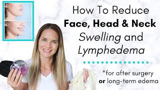 How to Reduce Neck and Face Swelling After a Surgery or Lymphedema  By a Physical Therapist [upl. by Aleakam872]