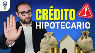 No pidas un CRÉDITO HIPOTECARIO sin antes ver este video 🏡 Creditos Economia [upl. by Constantina]