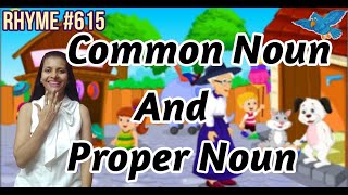 Rhyme 615  Common Noun amp Proper Noun  Nouns  English Rhyme for Kids [upl. by Airbma]