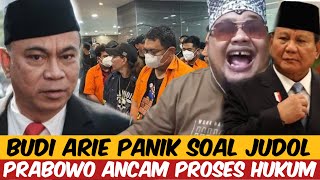 BUDI ARIE PANIK JUDOL  PRABOWO ANCAM PROSES HUKUM [upl. by Donelle147]