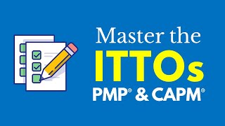 Master the ITTOs for the PMP® amp CAPM® Exams 6th Edition [upl. by Odnala]