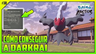 👻 CÓMO CONSEGUIR A DARKRAI EP 38  LEYENDAS POKÉMON ARCEUS [upl. by Asiram]