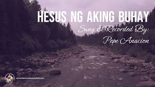 HESUS NG AKING BUHAY [upl. by Ortrude]