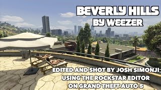 Beverly Hills by Weezer Music Video made in GTA V [upl. by Aniez]