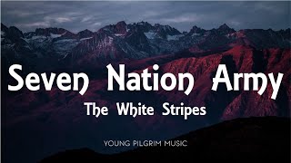 The White Stripes  Seven Nation Army Lyrics [upl. by Lamej828]