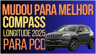 NOVO JEEP COMPASS LONGITUDE PCD 2025 TODAS AS MELHORIAS E VANTAGENS [upl. by Hills494]