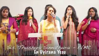 Maranatha Church  Worship by SisThushara Sinnathurai  En Uyirana Yesu [upl. by Rannug896]