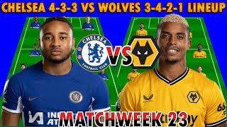 433 VS 3421  CHELSEA Vs WOLVES HEAD TO HEAD POTENTIAL LINEUP  PREMIER LEAGUE 2024  WEEK 23 [upl. by Ynohtn188]