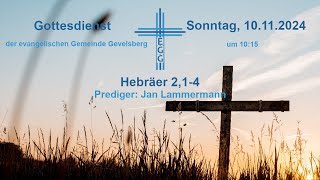 Gottesdienst der evangelischen Gemeinde Gevelsberg  Hebräer 214  10112024 [upl. by Riva]