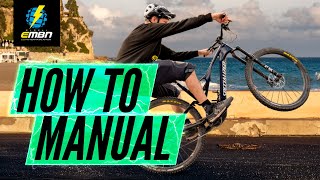 Why Should You Learn To Manual Your E Bike  How To Manual With EMBN [upl. by Vadnee]