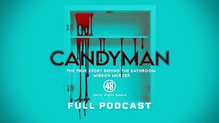 Candyman The True Story Behind the Bathroom Mirror Murder  Full Podcast [upl. by Atnahc687]