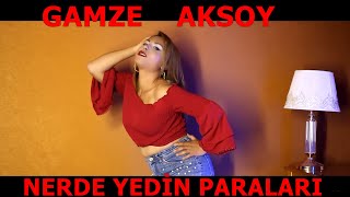 Gamze Aksoy  Nerde Yedin Paraları █▬█ █ ▀█▀ ♫2021♫ █▬█ █ ▀█▀ Roman Havası [upl. by Josh]