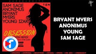 OBSESSION  Sam Sage x Anonimus x Bryant Myers x Young Izak [upl. by Janel]