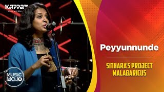 Peyyunnunde  Sitharas Project Malabaricus  Music Mojo Season 6  Kappa TV [upl. by Colet]