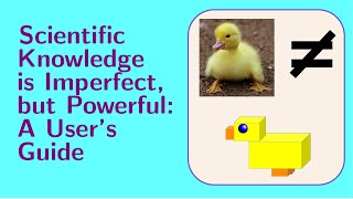 Lesson 1 Scientific Knowledge is Imperfect but Powerful A Users Guide [upl. by Moshe791]