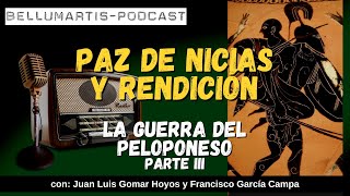 PAZ DE NICIAS Y RENDICIÓN  La Guerra del Peloponeso III Juan Luis Gomar Hoyos [upl. by Brice379]