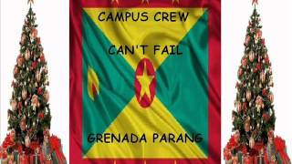 CAMPUS CREW  CANT FAIL  GRENADA MÉLÉ PARANG [upl. by Vallonia517]