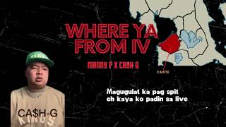 WHERE YA FROM lV mannyp x cash g abangan [upl. by Eveam339]