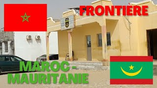 Je passe la douane Maroc  Mauritanie [upl. by Thistle]