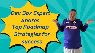 Dev Box EXPERT Shares Top Roadmap Strategies for Success [upl. by Seidnac]