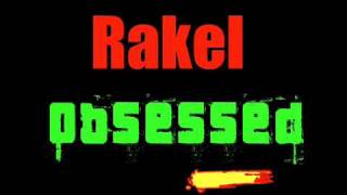 Rakel  Obsessed [upl. by Cristin]