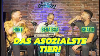 Was ist das asozialste Tier  Podcast RebellComedy  Benaissa Khalid Hany [upl. by Eivod]