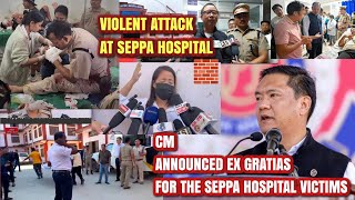 Seppa Hospital Incident  CM Announced Ex Gratias For The Next Kin Of The Deceased Victims Family [upl. by Lorrimer]