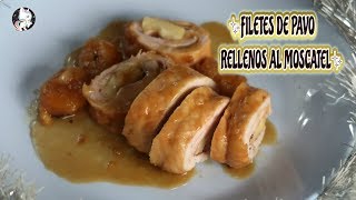 COMIDA  CENA DE NAVIDAD  ROLLOS DE FILETES DE PAVO AL MOSCATEL [upl. by Regnij835]